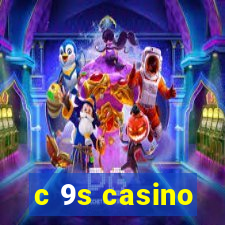 c 9s casino
